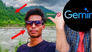 Google Gemini Photo Enhance image 😀