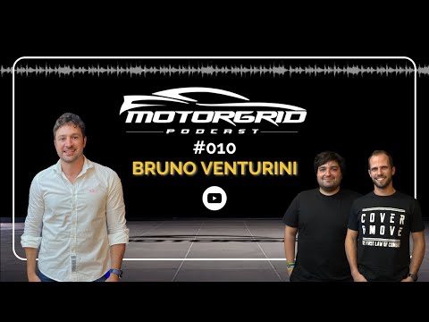 Motorgrid Podcast - Bruno Venturini - Ep 010