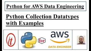 Download the video "Python Collection Datatypes with Examples, Python for AWS Data Engineering"