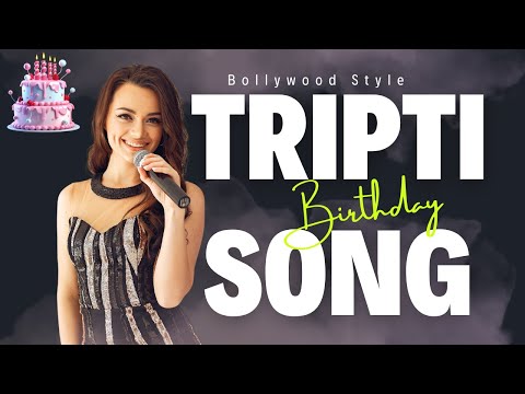 "🎉 Celebrate Tripti's Birthday Bollywood Style with Catchy Song! 🎶🎂 #bollywoodstyle   #TriptiSpecial
