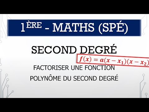 Première (Spécialité) - Maths - M.1.3 - Factoriser une fonction polynôme du second degré