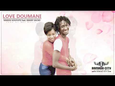 MAMADOU KOUYATE Feat. DIAMY SACKO - LOVE DOUMANI