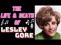 The Life & Death of LESLEY GORE