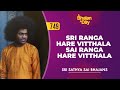749 Sri Ranga Hare Vitthala Sai Ranga Hare Vitthala Sri Sathya Sai Bhajans