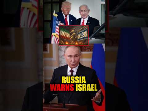 Russia Tells Israel to Stop Pushing Toward War With Iran