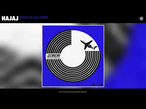 Hajaj - Place To Call Home (Official Audio)