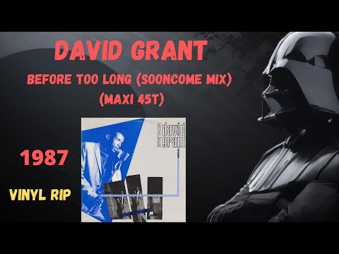 David Grant – Before Too Long (Sooncome Mix) (1987) (Maxi 45T)
