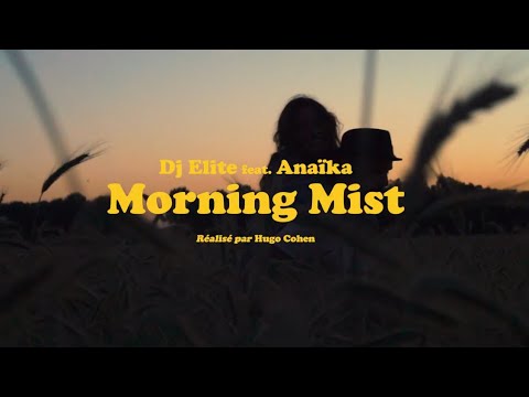 DJ Elite - Morning Mist feat. Anaïka (Clip Officiel)