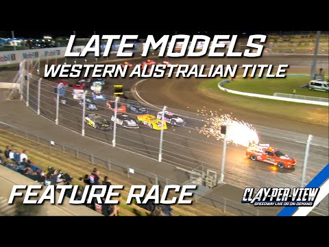 Late Models | Western Australian Title - Perth Motorplex - 11th Mar 2023 | Clay-Per-View Highlights