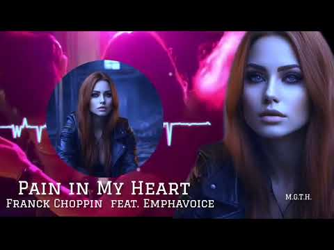 Franck Choppin - Pain in My Heart (feat. Emphavoice)