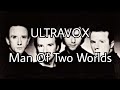 ULTRAVOX - Man Of Two Worlds (Lyric Video)