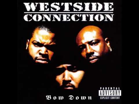 Westside Connection - Bow Down (Full Album)