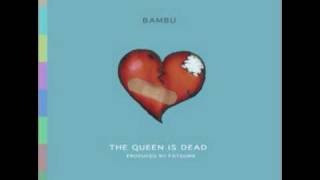 Bambu - The Queen is Dead