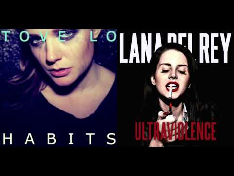 Tove Lo vs. Lana Del Rey - Ultraviolent Habits (Mashup)