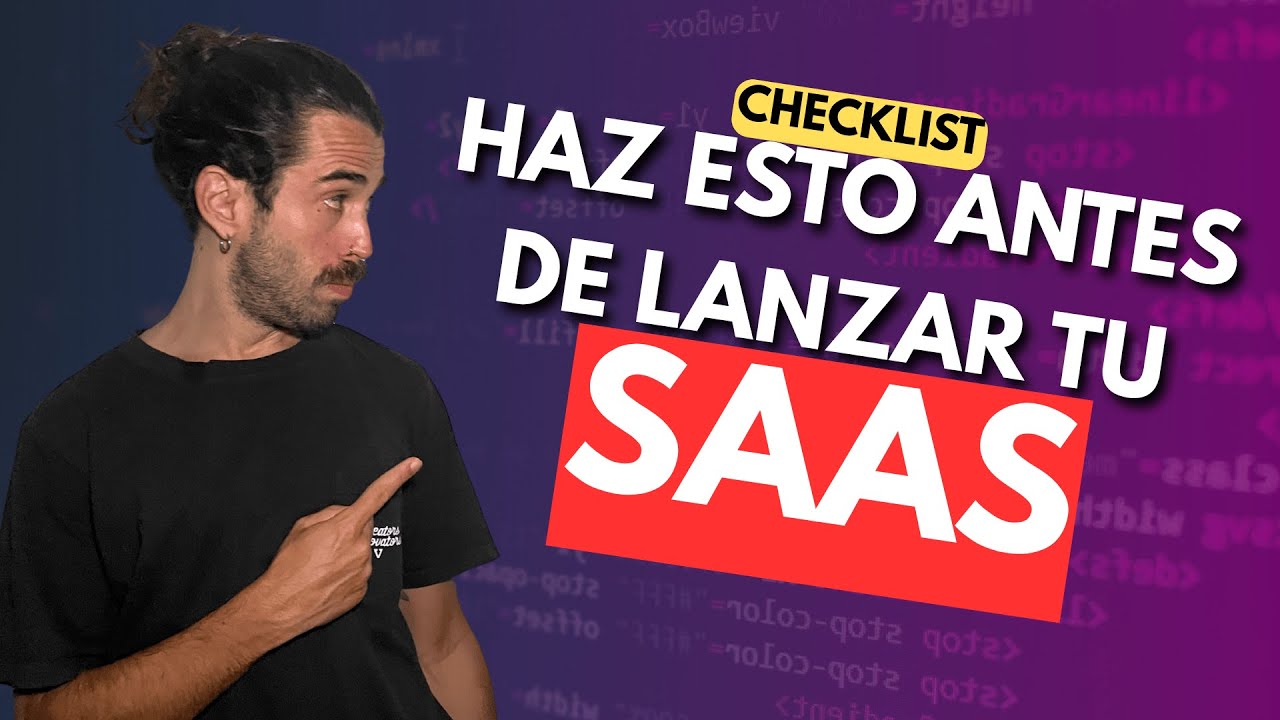 Preparar un SaaS para el lanzamiento: lo que sí importa