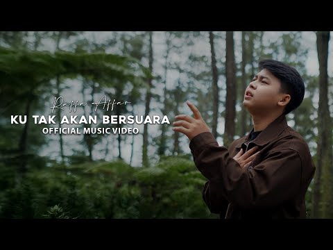 Raffa Affar - Ku Tak Akan Bersuara (Official Music Video) - Di Populerkan Oleh Nike Ardilla