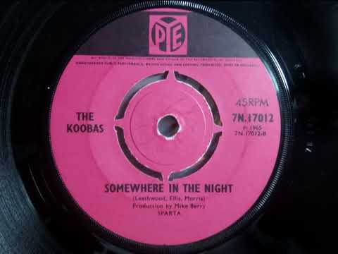 Mod R&B - THE KOOBAS - Somewhere In The Night - PYE 7N 17012 UK 1965 Beat Dancer