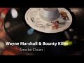 Wayne Marshall & Bounty Killer - Smoke Clean【 Reggae Vinyl Records 】