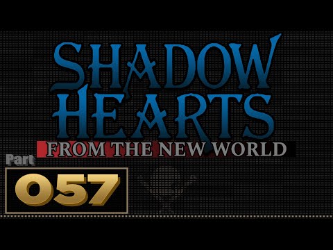 Let's Play: Shadow Hearts: From the New World - Part 57 | Strategy Review (No Story Content)