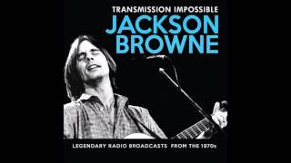Jackson Browne - Our Lady of the Well (Live NY 1972)