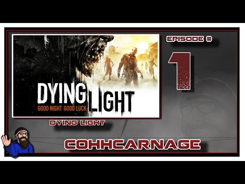 Dying Light Playthrough by CohhCarnage - Episode 1