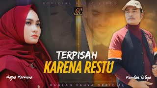Download lagu Nazia Marwiana Ft Ramlan Yahya - Terpisah Karena Restu (OMV) mp3