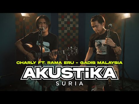 Charly ft. Rama Eru - Gadis Malaysia (LIVE) #Akustikasuria