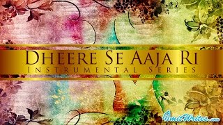 Dheere Se Aaja Ri Ankhiyan Mein (Sweet Instrumental)
