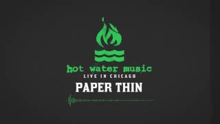Hot Water Music - Paper Thin (Live In Chicago)