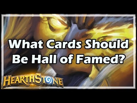 [Hearthstone] What Cards Should Be Hall of Famed?