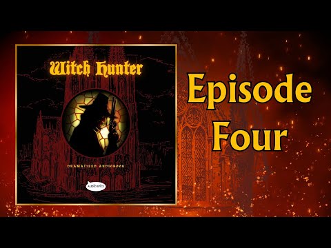 , title : '🗡🧙‍♀ Witch Hunter Dramatized Audiobook - Chapter 4 [Gothic Fantasy]'