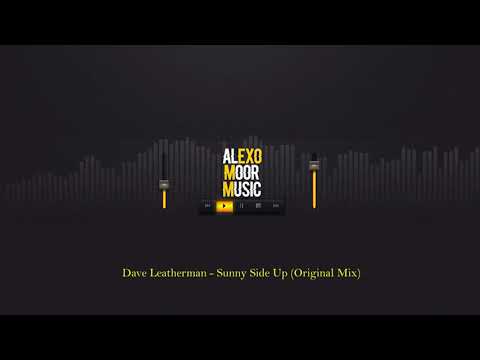 Dave Leatherman - Sunny Side Up (Original Mix)