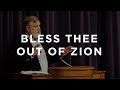 Psalm 134 Bless Thee Out Of Zion Douglas Wilson
