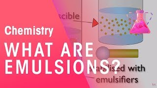 What are Emulsions? | Chemistry | FuseSchool
