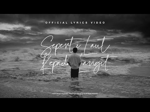 Barsena Bestandhi - Seperti Laut Kepada Langit (Video Lirik)
