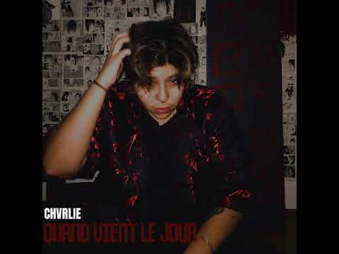Quand vient le jour - CHVRLIE ft. Al