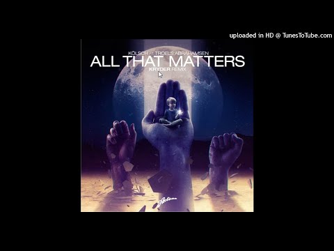 Kölsch vs. Kryder vs. Bob Sinclar  - All That Matters World Hold On (Anzjøn Reboot)