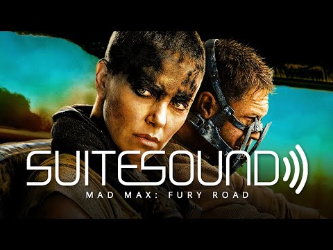 Mad Max: Fury Road - Ultimate Soundtrack Suite