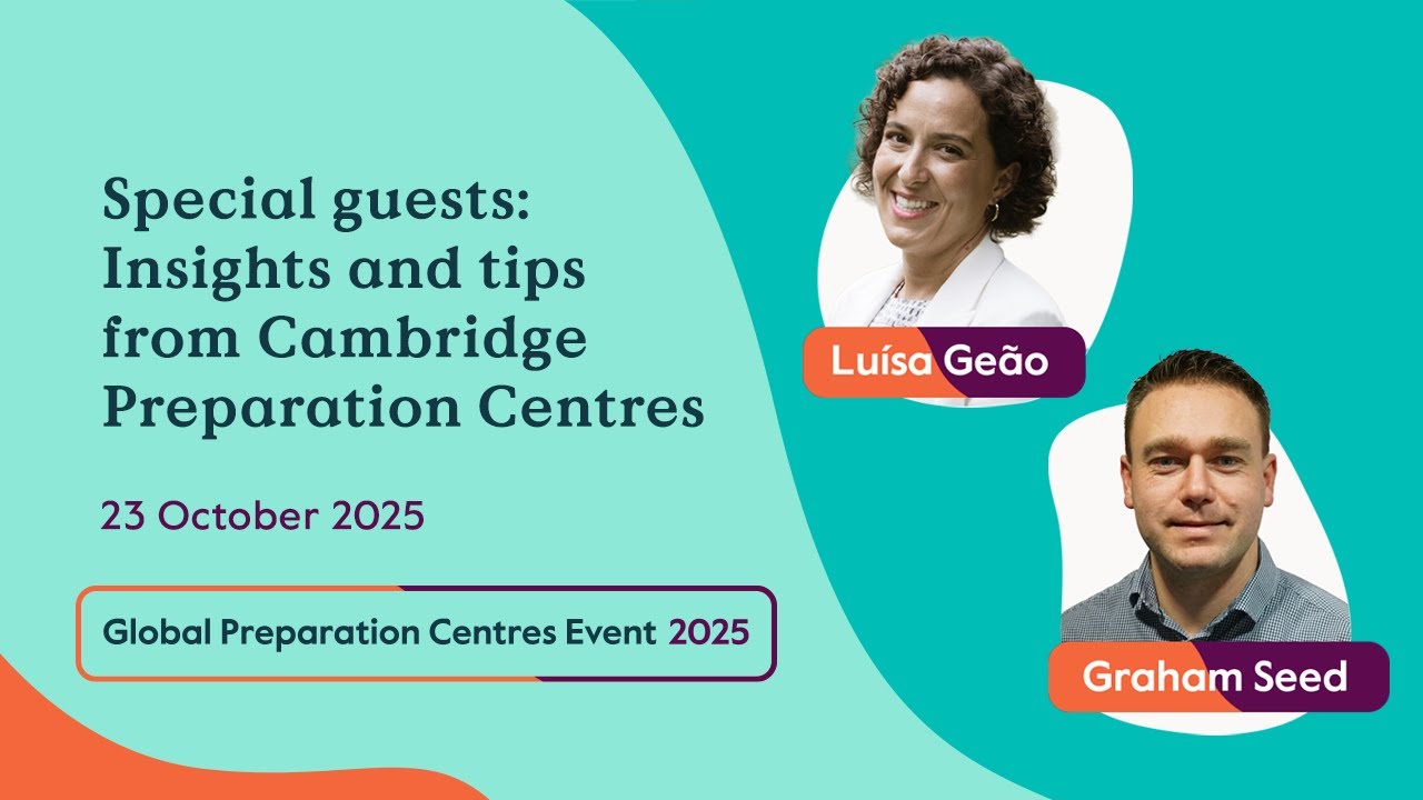 Special guests: Insights and tips from Cambridge Preparation Centres (23 Oct)
