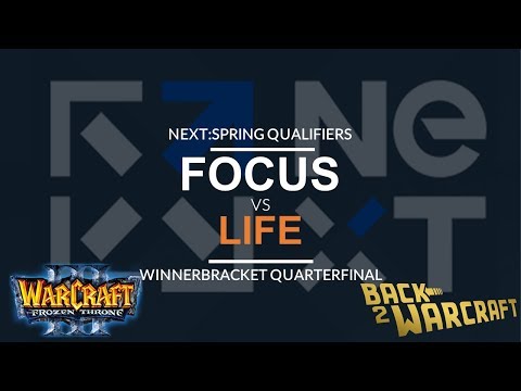 WC3 - NEXT:Spring - WB Quarterfinal: [ORC] FoCuS vs. Life [NE]