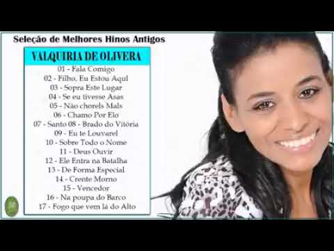 seleções de melhores hinos antigos de Valquíria de Oliveira