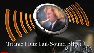 Download lagu Titanic Flute Fail-Sound Effect mp3
