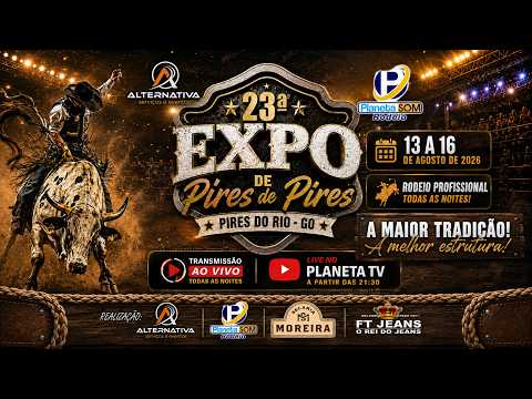 23ª Expo Pires Pires do Rio GO Alternativa Eventos - Semi Final e Final