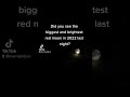 The biggest and brightest red moon in 2022