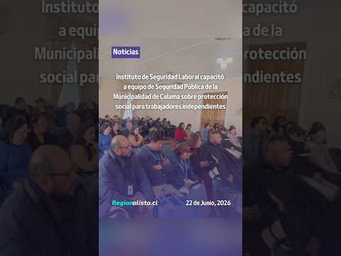 Instituto de Seguridad Laboral capacitó a equipo de Seguridad Pública de la Municipalidad de Calama