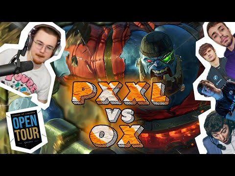 LOL OPEN TOUR: PXXL VS Ox