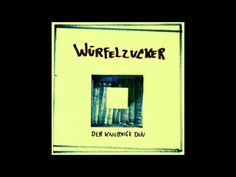 Der Knorkige Don - WÜRFELZUCKER (Complete Mixtape)