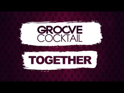 Groove Cocktail - Together / OUT NOW /