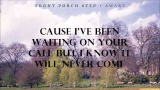 FRONT PORCH STEP- DROWN (With Lyrics)