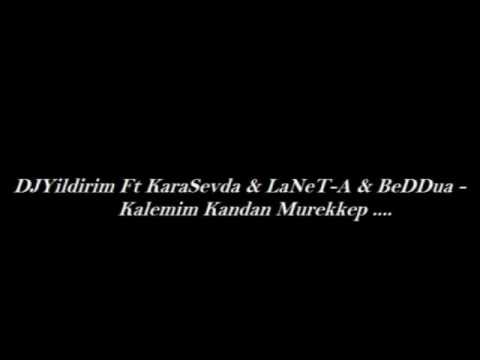 DJYildirim Ft KaraSevda & LaNeT-A & BeDDua - Kalemim Kandan Murekkep
